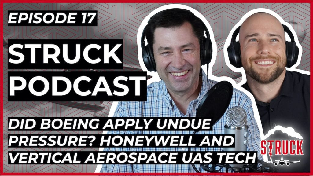 struck podcast episode 17 boeing undue pressure